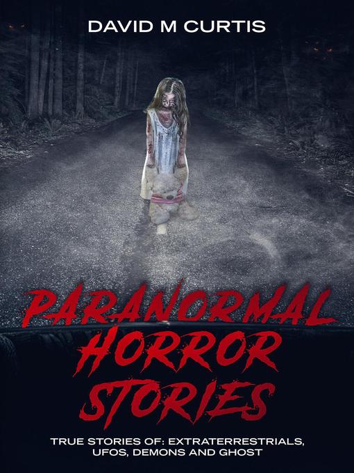Title details for Paranormal Horror Stories by David M. Curtis - Wait list
